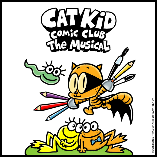 CAT KID COMIC CLUB: THE MUSICAL